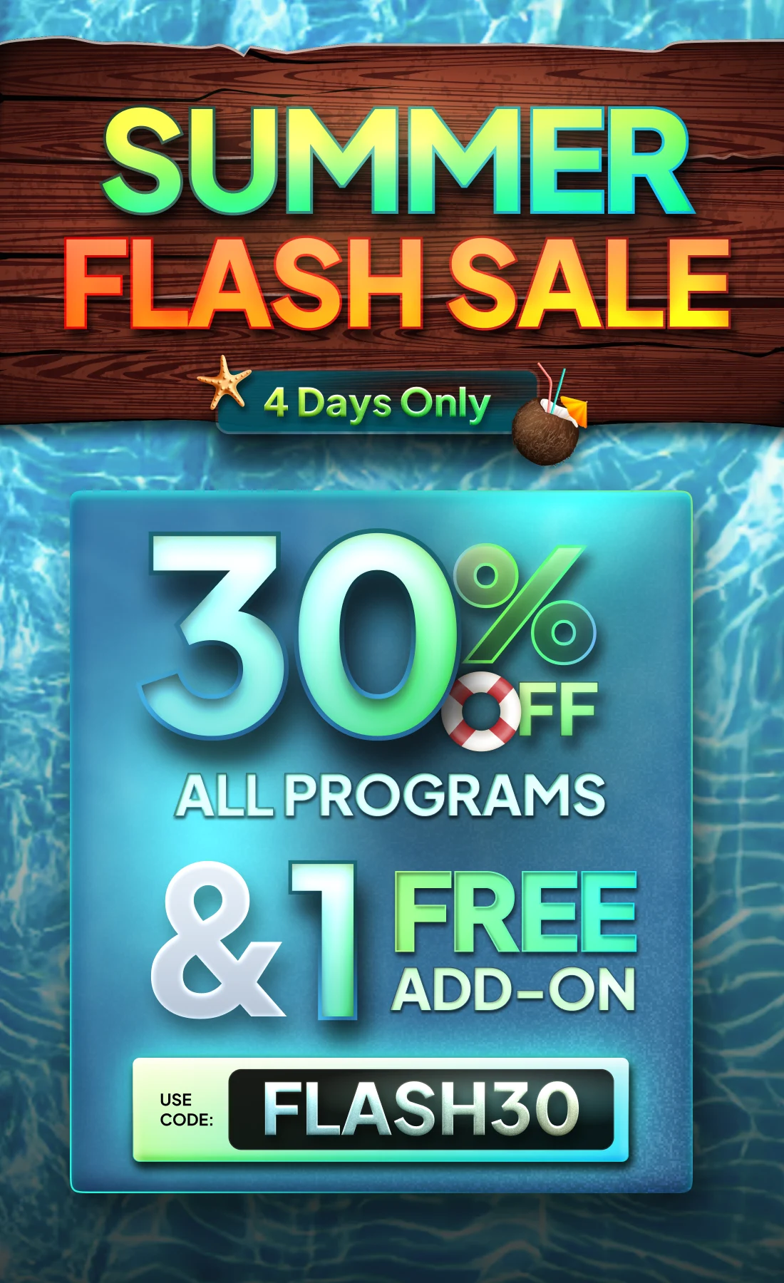 Summer Flash Sale — 30% off all programs + 1 free add-on. Use code FLASH30. 4 days only.