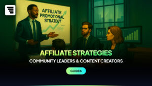 Affiliate Promotional Strategy: For Community Leaders & Content Creators