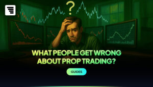 What People Get Wrong About Prop Trading