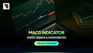 MACD Indicator Guide: How to Detect Trends and Divergences