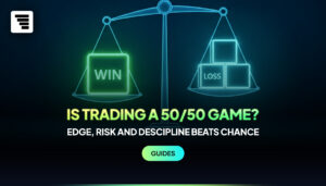 Is Trading a 50/50 Game? The Real Truth About a Trader’s Edge