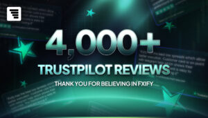 4,000+ Trustpilot Reviews: Thank You for Believing in FXIFY