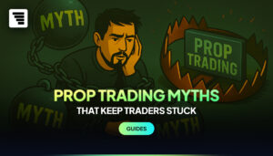 Prop Trading Myths That Keep Traders Stuck