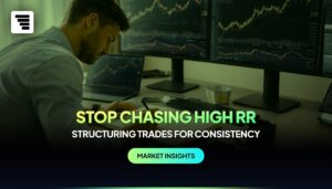 Stop Chasing High RR: Structuring Trades for Consistency