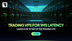 Setting Up Your Trading VPS for 1ms Latency: A 2026 Guide