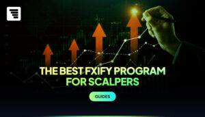 The Best FXIFY Program for Scalpers