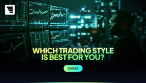 Which Trading Style Is Best for You? A Guide for Funded Traders