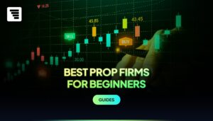 Best Prop Firms for Beginners
