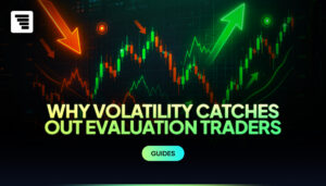 Why Volatility Catches Out Evaluation Traders
