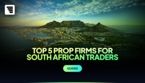 Top 5 Prop Firms for South African Traders