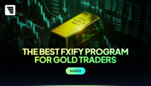 The Best FXIFY Program for Gold (XAUUSD) Traders