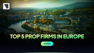 Top 5 Prop Firms for European Traders 