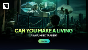 Can You Make a Living as a Funded Trader?